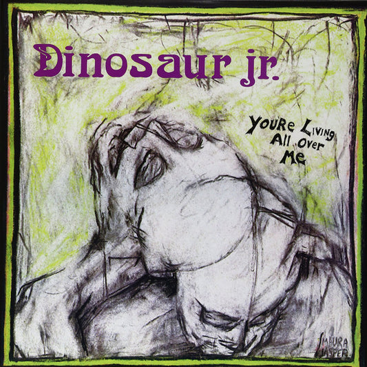 DINOSAUR JR - YOU'RE LIVING ALL OVER ME - LP