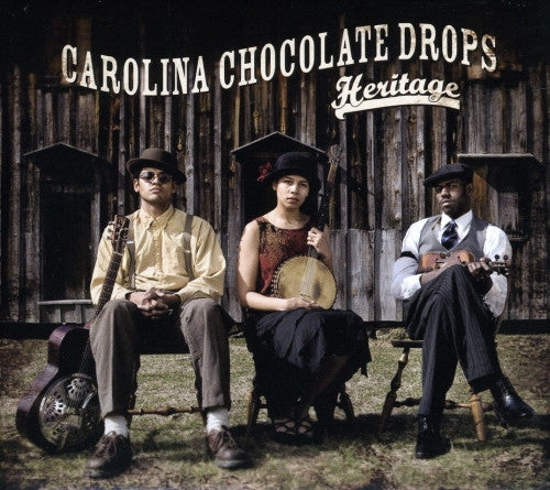CAROLINA CHOCOLATE DROPS - HERITAGE - CD