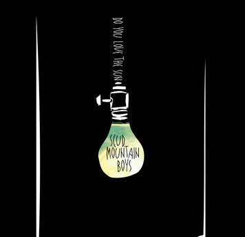 SCUD MOUNTAIN BOYS - DO YOU LOVE THE SUN - LP