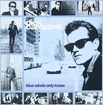 CAMPBELL, DICK - BLUE WINDS ONLY KNOW - CD