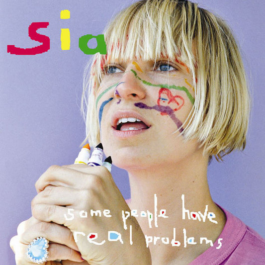 SIA               - SOME PEOPLE HAVE REAL PROBLEMS - CD