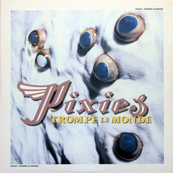 PIXIES - TROMPE LE MONDE : 180-GRAM AUDIOPHILE - LP