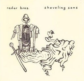 RADAR BROS - SHOVELING SONS - 7