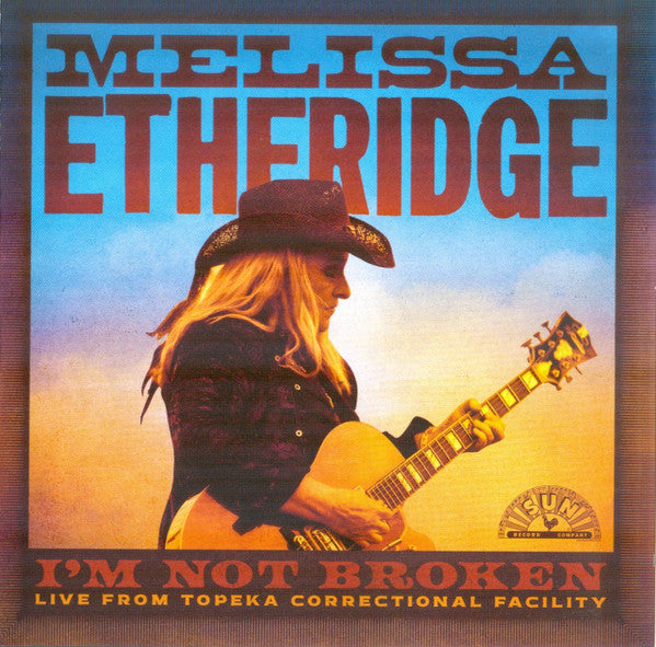 ETHERIDGE, MELISSA - I'M NOT BROKEN : LIVE FROM ... (2CD) - CD
