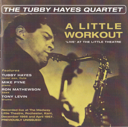 TUBBY HAYES QUARTET - A LITTLE WORKOUT - 'LIVE' - CD