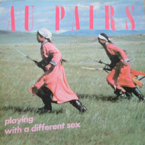 AU PAIRS - PLAYING WITH A DIFFERENT SEX - LP