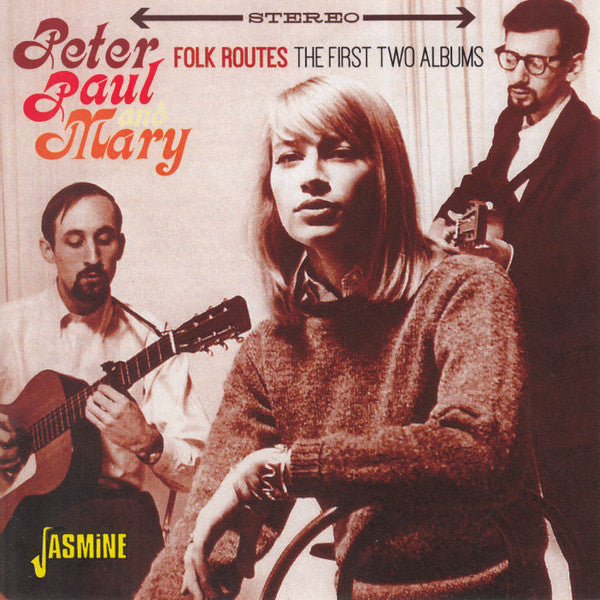 PETER PAUL & MARY - FOLK ROUTES : FIRST TWO ALBUMS - CD
