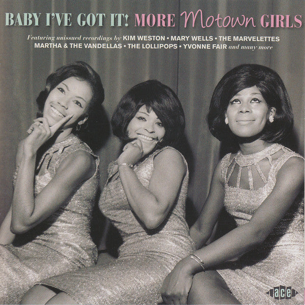 VARIOUS - BABY I'VE GOT IT : MORE MOTOWN GIRLS - CD