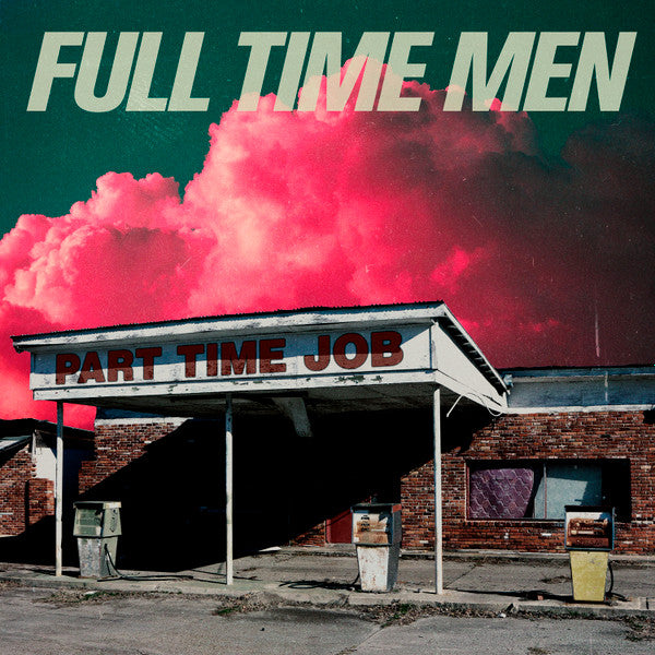 FULL TIME MEN - PART TIME JOB : GREEN VINYL - LP