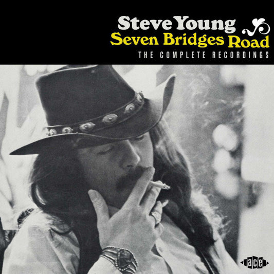 YOUNG, STEVE - SEVEN BRIDGES ROAD : COMPLETE RECORDINGS - CD
