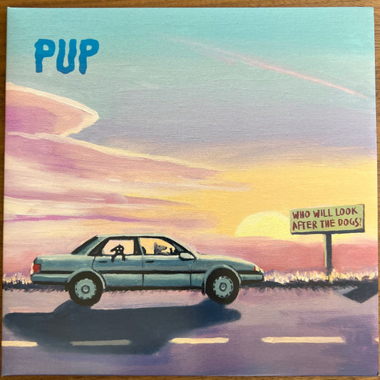 PUP - WHO WILL LOOK AFTER THE DOGS?: COLOURED - LP