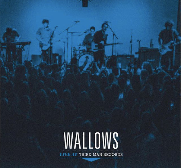 WALLOWS - LIVE AT THIRD MAN RECORDS - LP