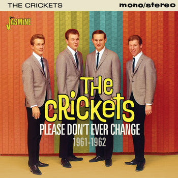 CRICKETS - PLEASE DON'T EVER CHANGE - CD