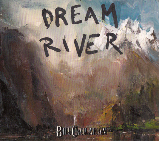 CALLAHAN, BILL - DREAM RIVER - CD