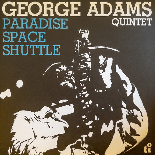 ADAMS, GEORGE QUINTET - PARADISE SPACE SHUTTLE : 180-GRAM VINYL - LP