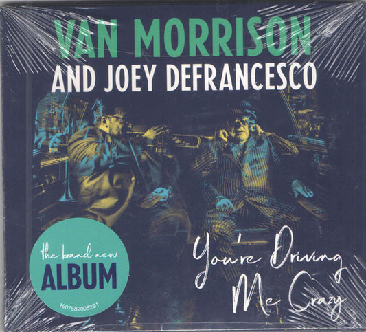 MORRISON, VAN / JOEY DEFRANCESCO - YOU'RE DRIVING ME CRAZY - CD
