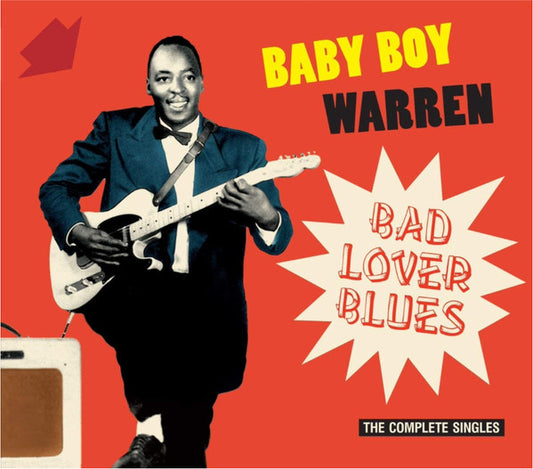 WARREN, BABY BOY - BAD LOVER BLUES : COMPLETE SINGLES - CD