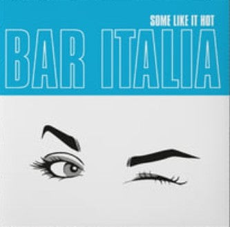 BAR ITALIA - SOME LIKE IT HOT - CD
