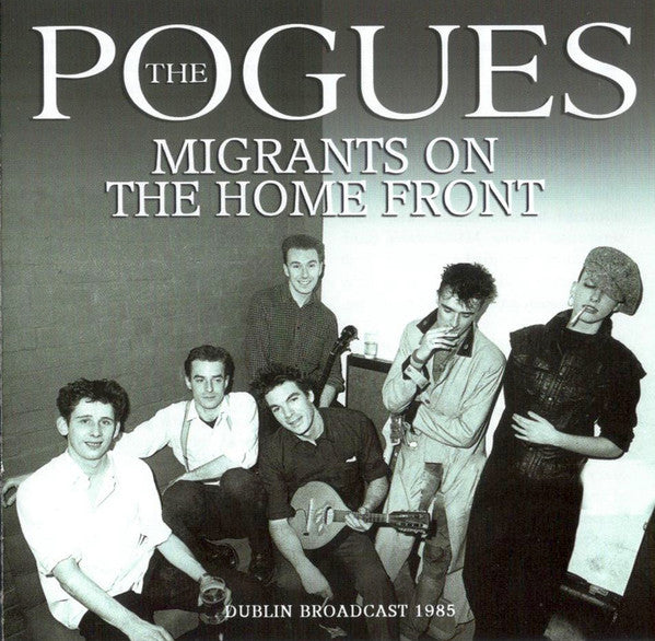 POGUES - MIGRANTS ON THE HOME FRONT - CD