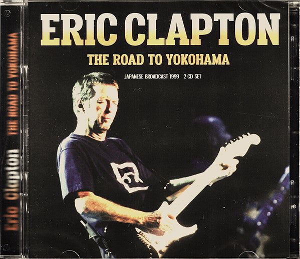 CLAPTON, ERIC - ROAD TO YOKOHAMA: 2CD SET - CD