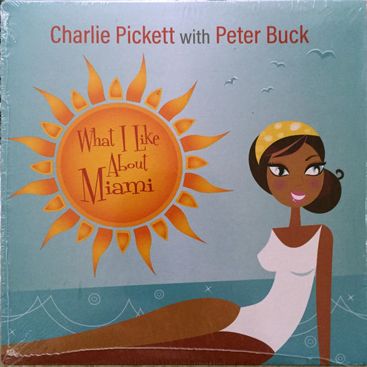 PICKETT, CHARLIE / PETER BUCK - WHAT I LIKE ABOUT MIAMI / SO LONG JOHNNY - 7