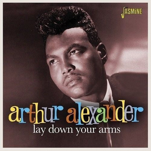 ALEXANDER, ARTHUR - LAY DOWN YOUR ARMS - CD