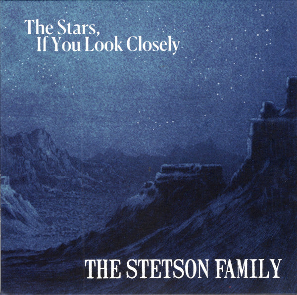 STETSON FAMILY - STARS IF YOU LOOK CLOSELY - CD