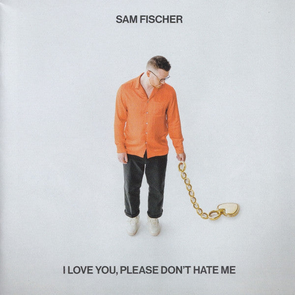 FISCHER, SAM - I LOVE YOU PLEASE DON'T HATE ME - CD