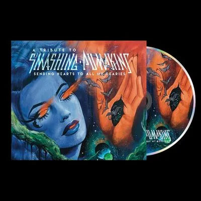 SMASHING PUMPKINS / TRIBUTE - SENDING HEARTS TO ALL MY DEARIES - CD