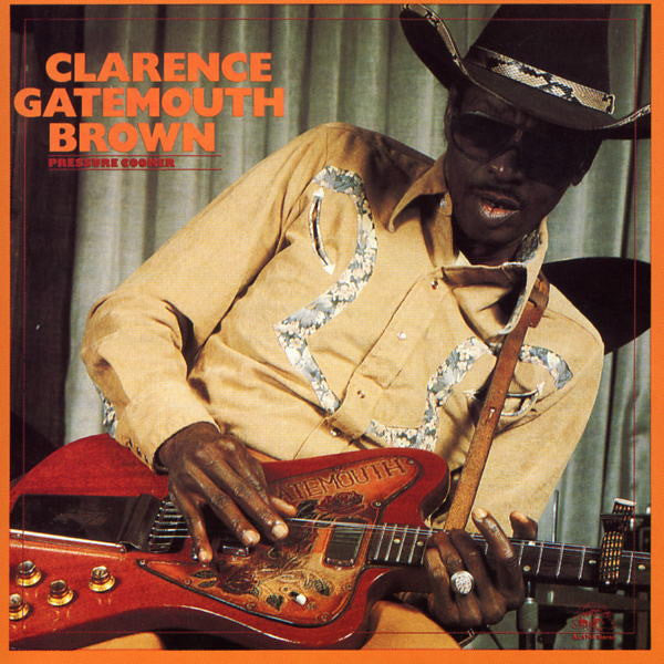 BROWN, CLARENCE GATEHMOUTH - PRESSURE COOKER - CD