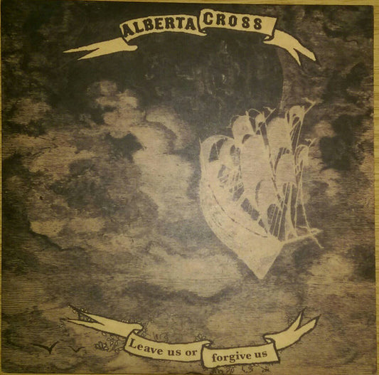ALBERTA CROSS - LEAVE US OR FORGIVE US - LP