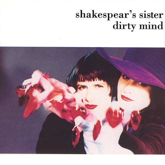 SHAKESPEAR'S SISTER - DIRTY MIND (1990 VERSION) - 7