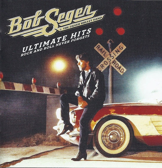 SEGER, BOB & THE SILVER BULLET BAND - ULTIMATE HITS : ROCK & ROLL NEVER FORGET - CD