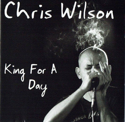 WILSON, CHRIS - KING FOR A DAY - CD