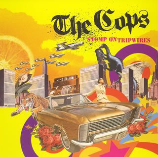 COPS - STOMP ON TRIP WIRES - CD