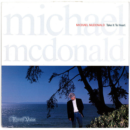 MCDONALD, MICHAEL - TAKE IT TO HEART (US PRESS) - LP