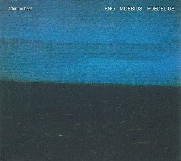 ENO MOEBIUS ROEDELIUS - AFTER THE HEAT - CD