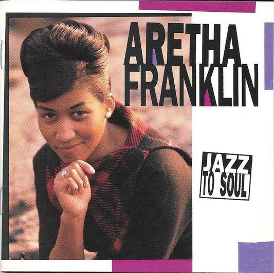 FRANKLIN, ARETHA - JAZZ TO SOUL - CD