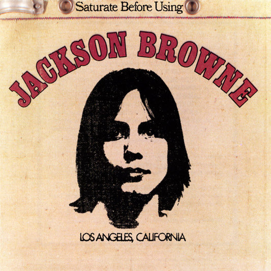 BROWNE, JACKSON - SATURATE BEFORE USING - CD