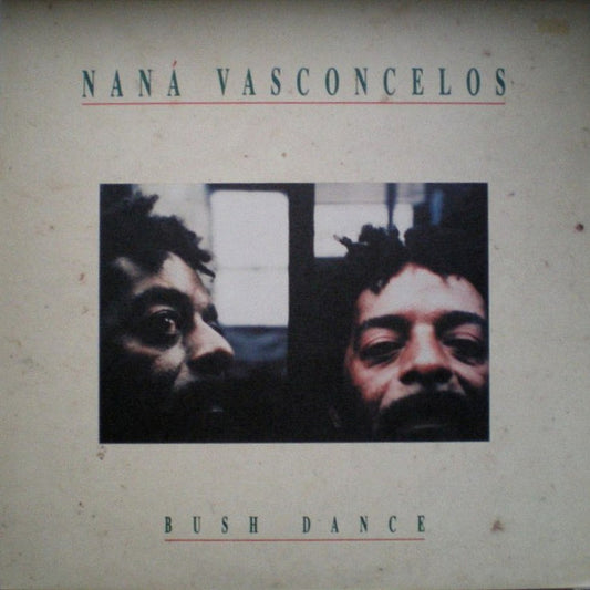 VASCONCELOS, NANA - BUSH DANCE (UK PRESS) - LP