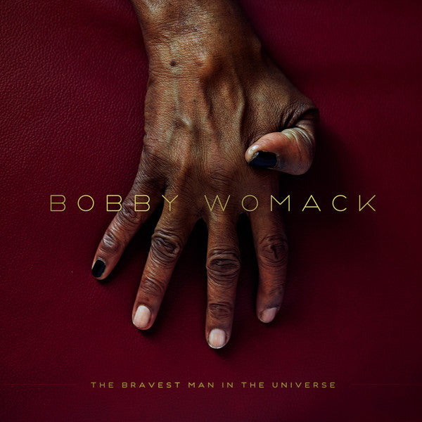 WOMACK, BOBBY - BRAVEST MAN IN THE UNIVERSE - CD