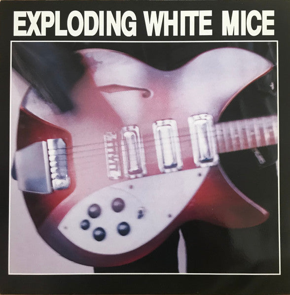 EXPLODING WHITE MICE - EXPLODING WHITE MICE (STUDIO/LIVE SIDES) - LP