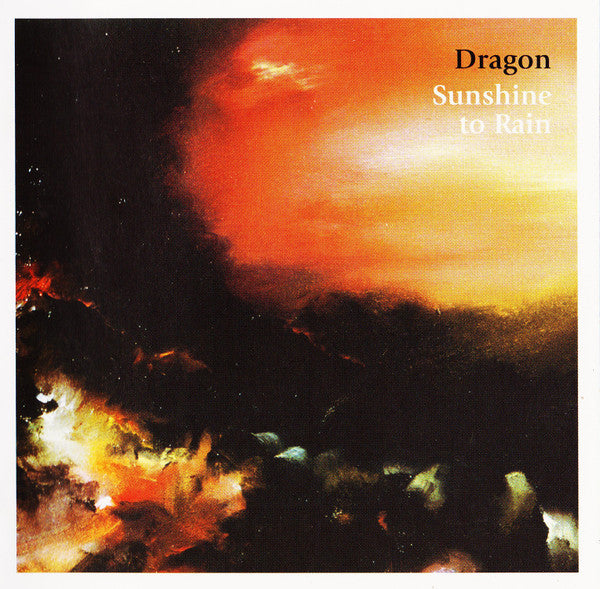 DRAGON - SUNSHINE TO RAIN - CD