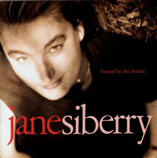 SIBERRY JANE - BOUND BY THE BEAUTY - CD