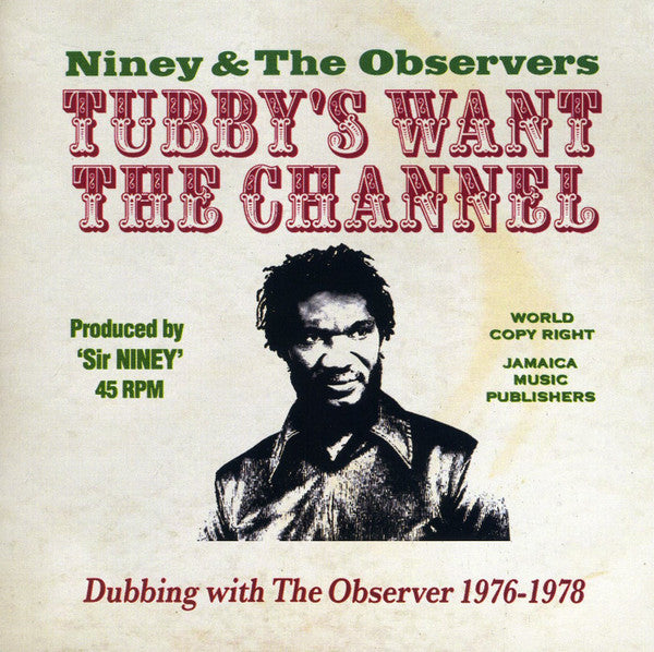 NINEY AND THE OBSERVERS - TUBBY'S WANT THE CHANNEL-DUBBING... - CD