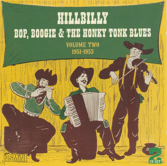 VARIOUS - HILLBILLY BOP BOOGIE & HONKY ... : TWO - CD