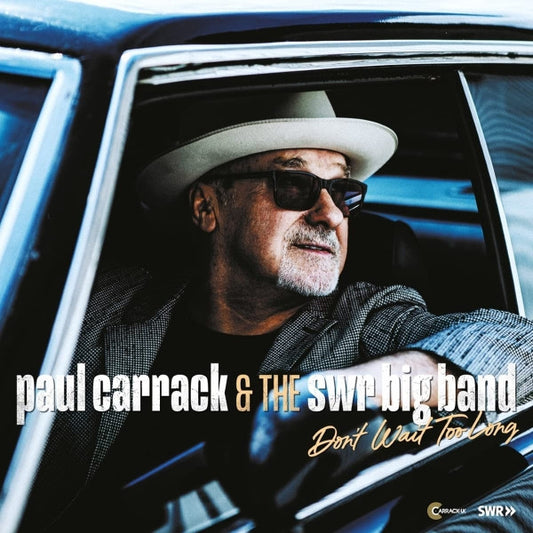 CARRACK, PAUL / SWR BIG BAND - DONT WAIT TOO LONG - CD