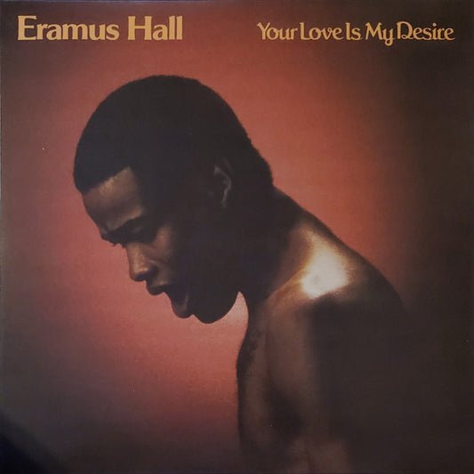 ERAMUS HALL - YOUR LOVE IS MY DESIRE: RED VINYL - LP