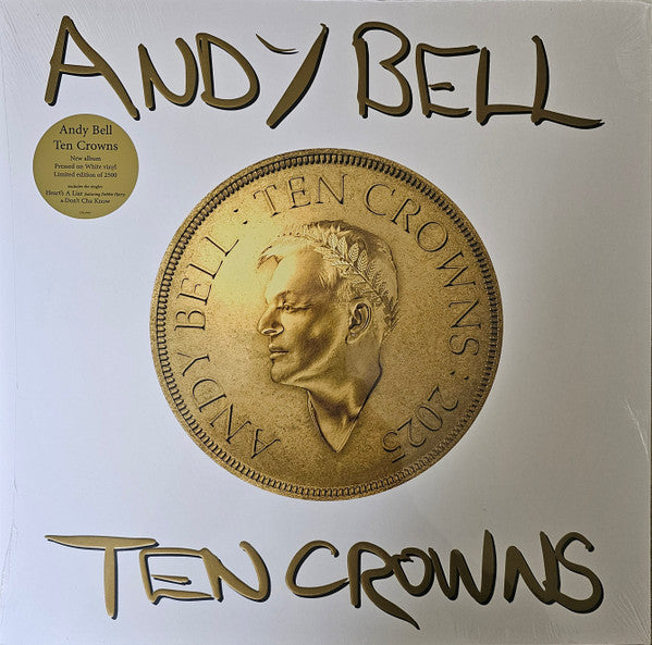 BELL, ANDY - TEN CROWNS : WHITE VINYL - LP
