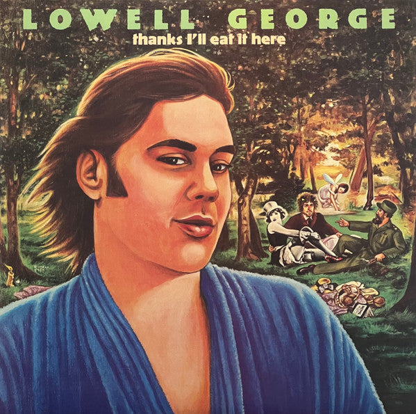 GEORGE, LOWELL - THANKS, I'LL EAT IT HERE: 2LP DELUXE - LP